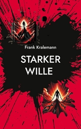 Starker Wille - Frank Kralemann