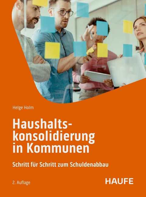 Haushaltskonsolidierung in Kommunen - Helge Holm