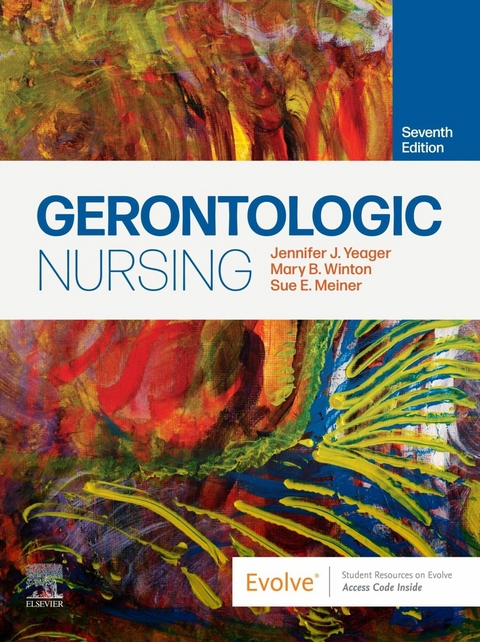 Gerontologic Nursing - E-Book -  Sue E. Meiner,  Mary B. Winton,  Jennifer J. Yeager