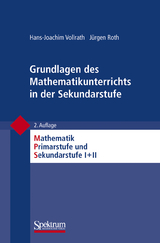 Grundlagen des Mathematikunterrichts in der Sekundarstufe - Hans-Joachim Vollrath, Jürgen Roth