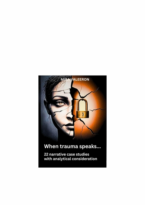 When trauma speaks... - Mira Valeeron