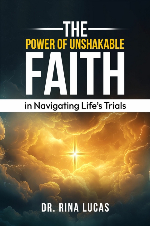 Power of Unshakable Faith in Navigating Life's Trials -  Rina Lucas