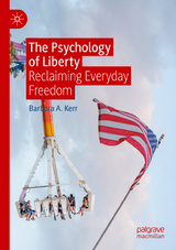 The Psychology of Liberty -  Barbara A. Kerr