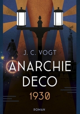 Anarchie D&eacute;co 1930 - JC Vogt