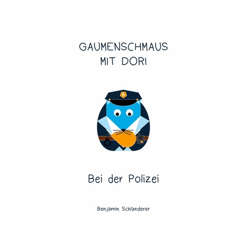Gaumenschmaus mit Dori - Bei der Polizei -  Benjamin Schlanderer