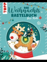Das Weihnachtsbastelbuch f&uuml;r Kids -  Frechverlag