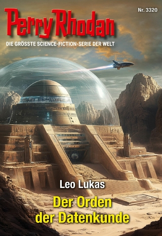 Perry Rhodan 3320: Der Orden der Datenkunde