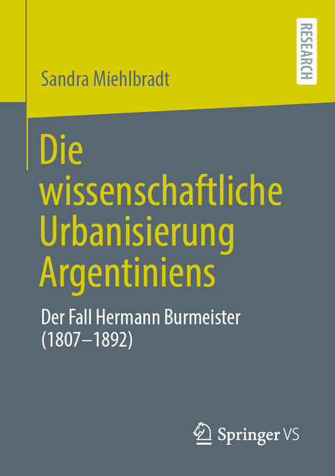 Die wissenschaftliche Urbanisierung Argentiniens -  Sandra Miehlbradt