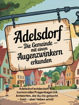 Adelsdorf &ndash; Die Gemeinde mit einem Augenzwinkern erkunden - Hans Hans Konopka