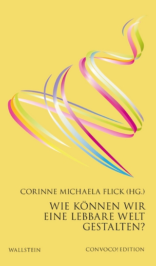 Wie können wir eine lebbare Welt gestalten?