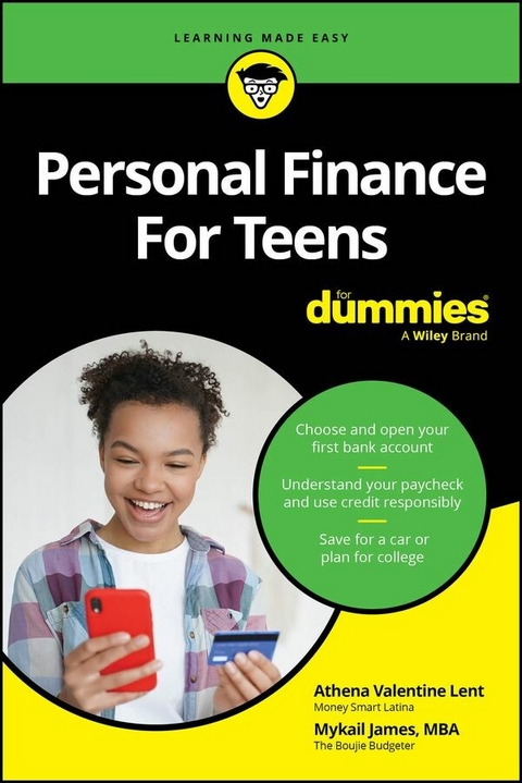 Personal Finance For Teens For Dummies - Athena Valentine Lent, Mykail James