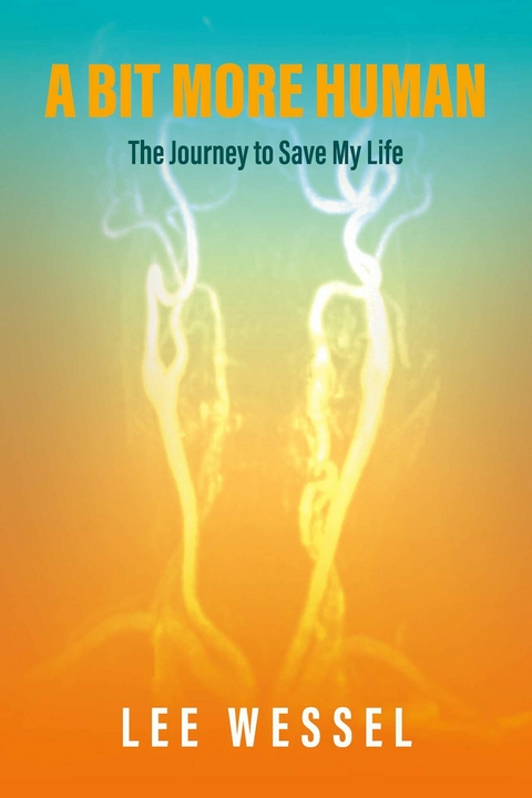 Bit More Human -  Lee Wessel