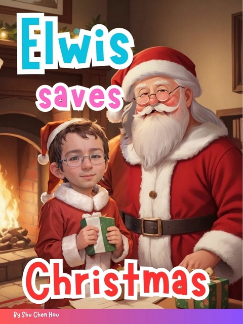 Elwis saves Christmas -  Shu Chen Hou