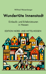 Wundert&uuml;te Innenstadt (2) - Wilfried Weisenberger