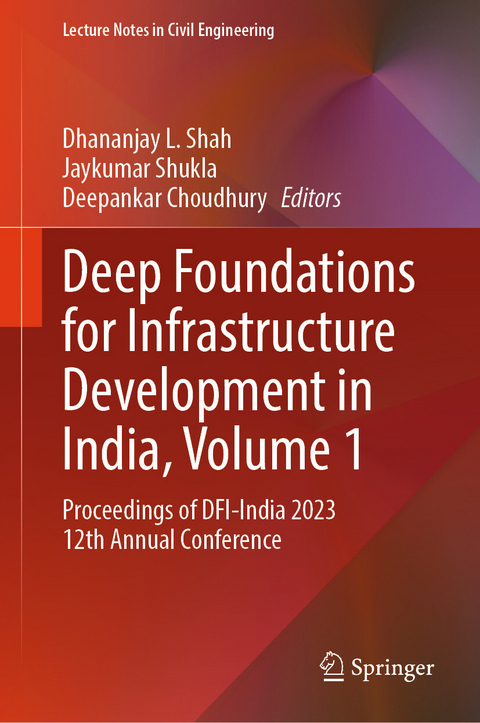 Deep Foundations for Infrastructure Development in India, Volume 1 - 