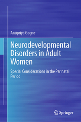 Neurodevelopmental Disorders in Adult Women -  Anupriya Gogne