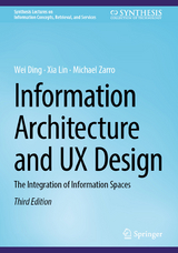 Information Architecture and UX Design -  Wei Ding,  Xia Lin,  Michael Zarro