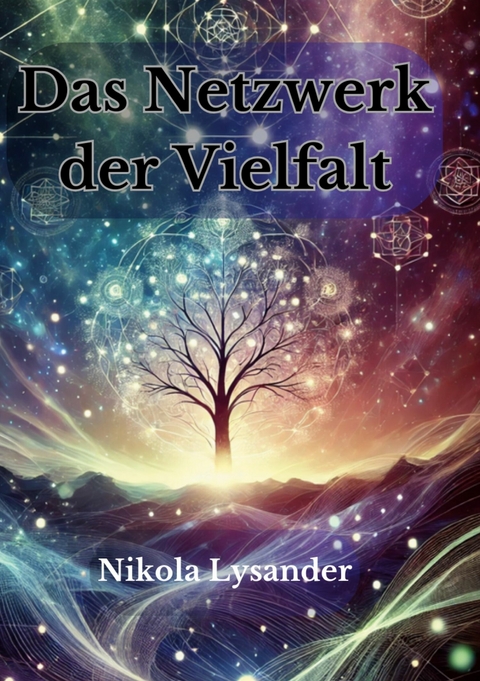 Das Netzwerk der Vielfalt - Nikola Lysander