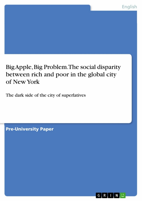 Big Apple, Big Problem. The social disparity between rich and poor in the global city of New York