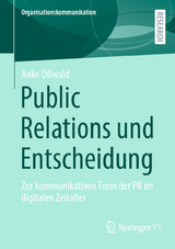 Public Relations und Entscheidung -  Anke Oßwald