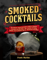 Smoked Cocktails -  Frank Marino
