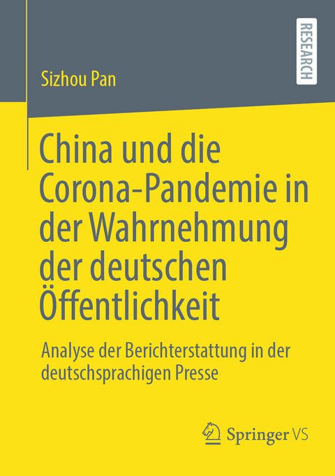 China und die Corona-Pandemie in der Wahrnehmung der deutschen Öffentlichkeit -  Sizhou Pan