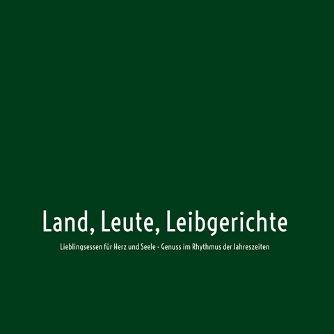 Land, Leute, Leibgerichte -  Winfried Teck