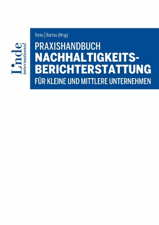 Praxishandbuch Nachhaltigkeitsberichterstattung für kleine und mittlere Unternehmen