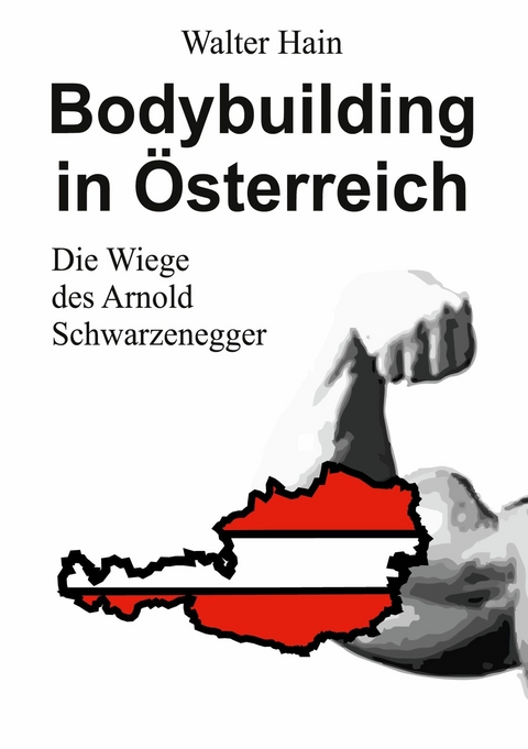 Bodybuilding in &Ouml;sterreich -  Walter Hain