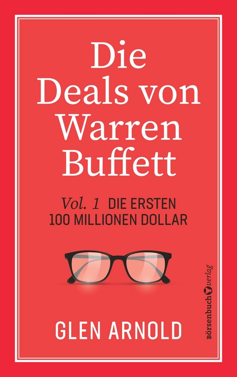 Die Deals von Warren Buffett - Vol. 1 - Glen Arnold