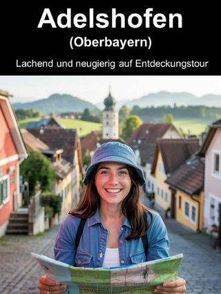 Adelshofen (Oberbayern) – Lachend und neugierig auf Entdeckungstour