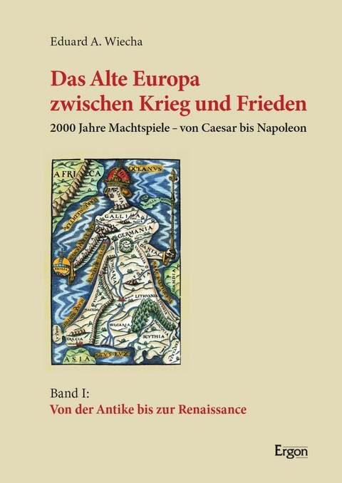 Das Alte Europa zwischen Krieg und Frieden - Eduard A. Wiecha