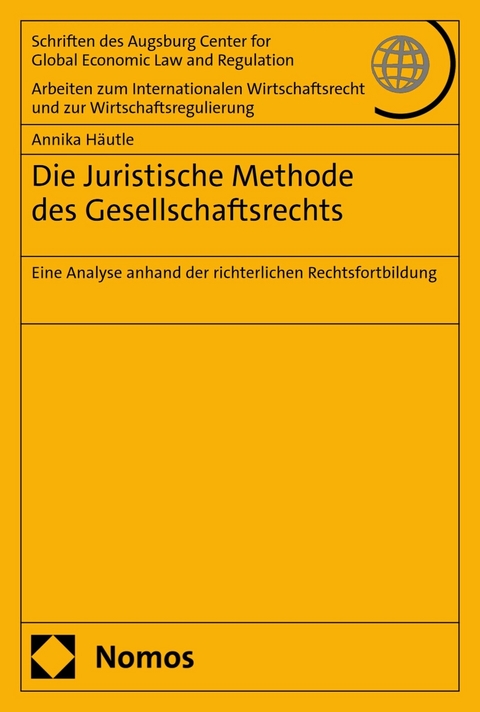 Die Juristische Methode des Gesellschaftsrechts - Annika H&auml;utle