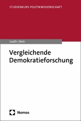 Vergleichende Demokratieforschung - Hans-Joachim Lauth, Simon Bein
