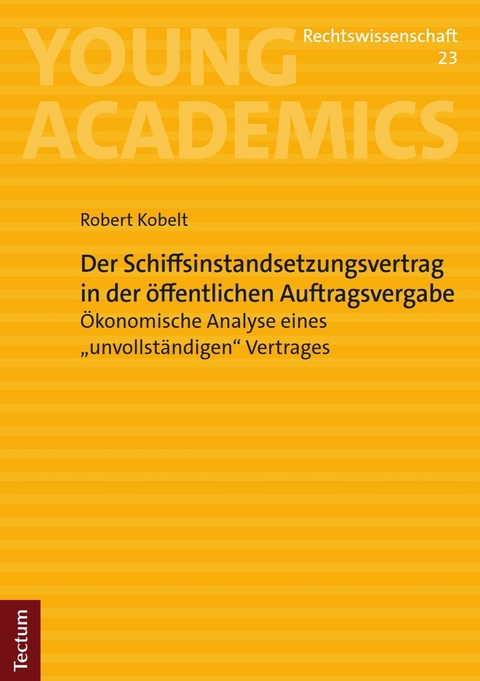 Der Schiffsinstandsetzungsvertrag in der öffentlichen Auftragsvergabe - Robert Kobelt
