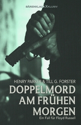 Doppelmord am fr&uuml;hen Morgen - Till G. Forster, Henry Parker