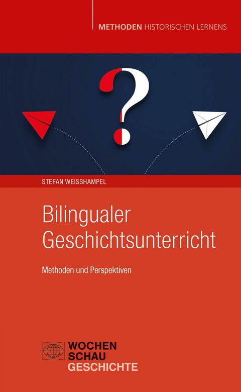 Bilingualer Geschichtsunterricht -  Stefan Weißhampel