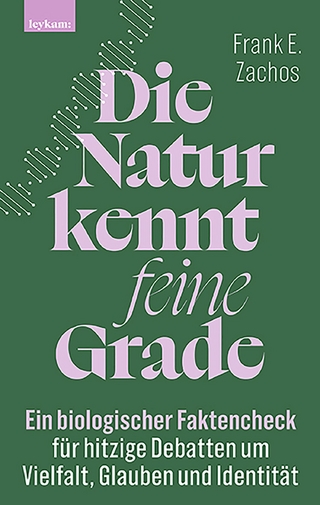 Die Natur kennt feine Grade