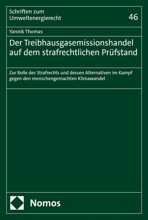 Der Treibhausgasemissionshandel auf dem strafrechtlichen Pr&uuml;fstand - Yannik Thomas
