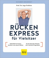 R&uuml;cken Express f&uuml;r Vielsitzer - Prof. Dr. Ingo Frob&ouml;se