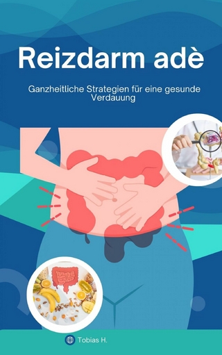 Reizdarm adé - ganzheitliche Strategien für eine gesunde Verdauung