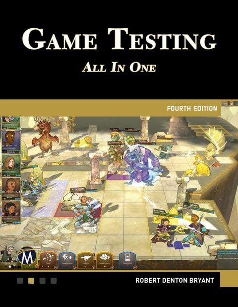 Game Testing -  Robert Denton Bryant,  Mercury Learning and Information