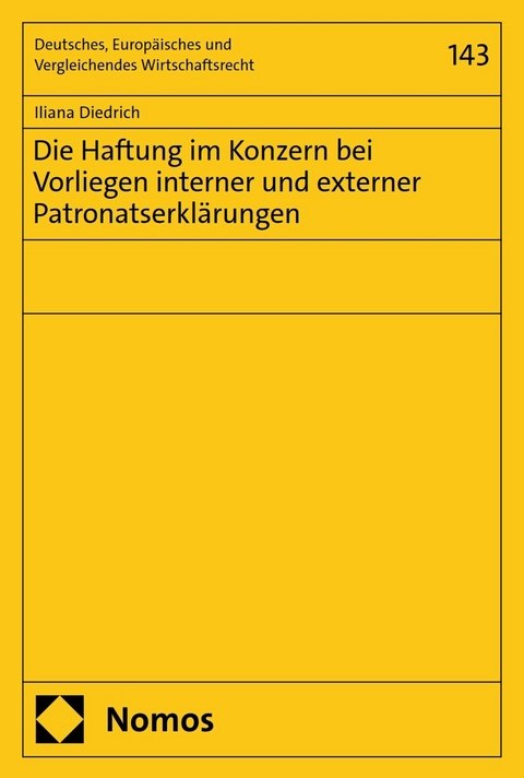 Die Haftung im Konzern bei Vorliegen interner und externer Patronatserkl&auml;rungen - Iliana Diedrich