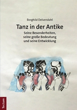 Tanz in der Antike - Borghild Delvendahl
