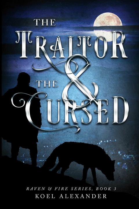 Traitor & The Cursed -  Koel Alexander