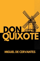 Don Quixote -  Miguel de Cervantes