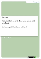 Kommunikation zwischen Lernenden und Lehrkraft -  Anonym