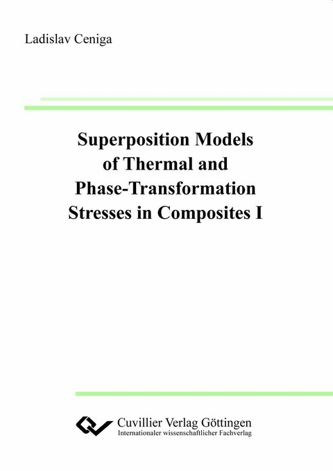 Superposition Models of Thermal and Phase-Transformation Stresses in Composites I -  Ladislav Ceniga