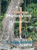 Mortos Vivos - Die lebenden Toten - K. I. Schuch