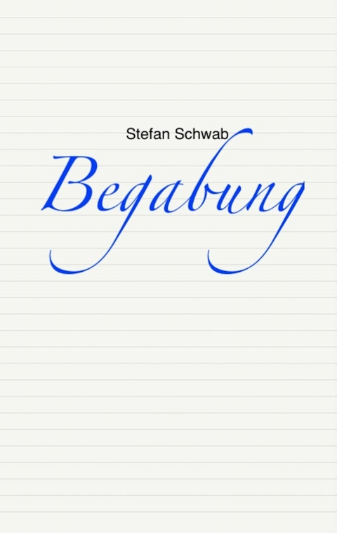 Begabung - Stefan Schwab
